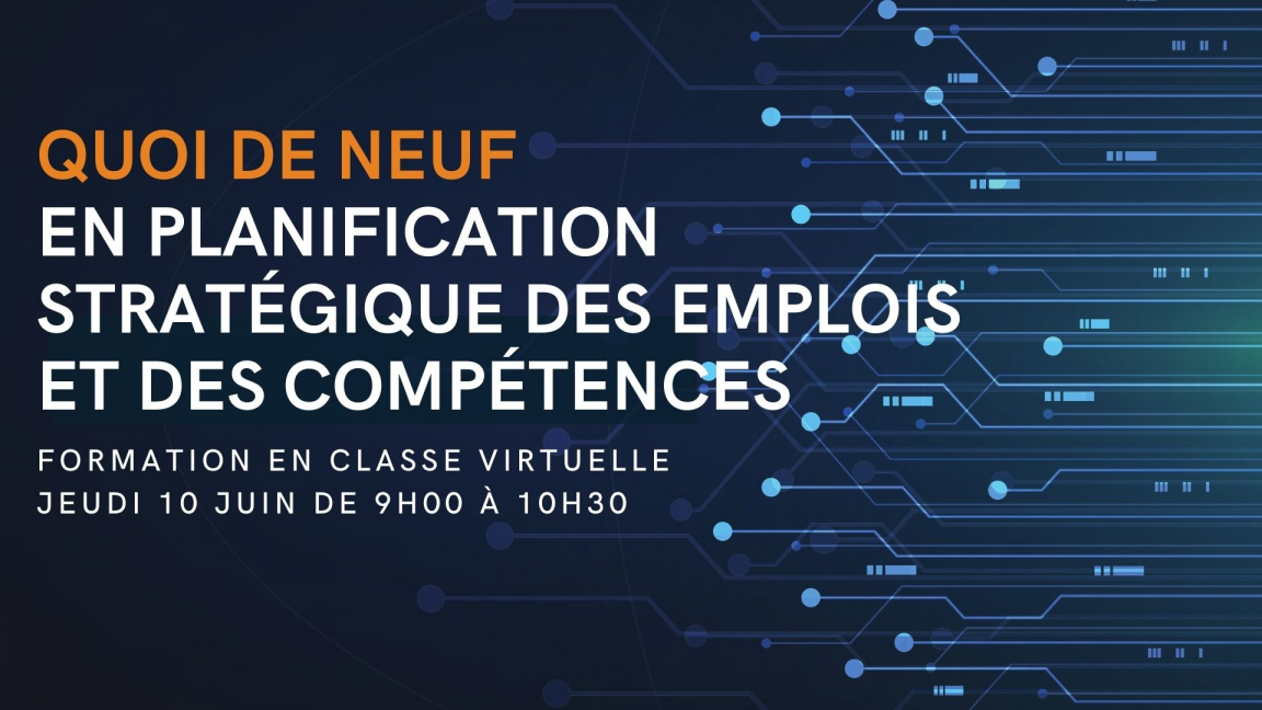 Quoi de neuf en planification stratégique des emplois et des compétences ?