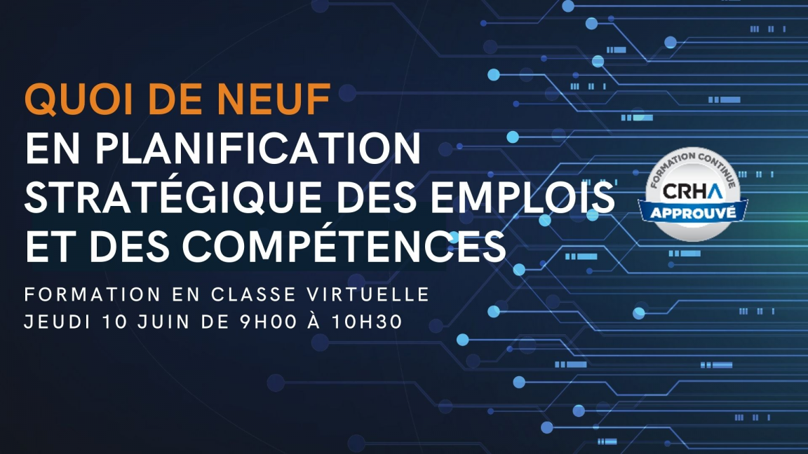 Quoi de neuf en planification stratégique des emplois et des compétences ?