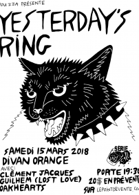 Yesterday's Ring- Last Call au Divan Orange- 2e show