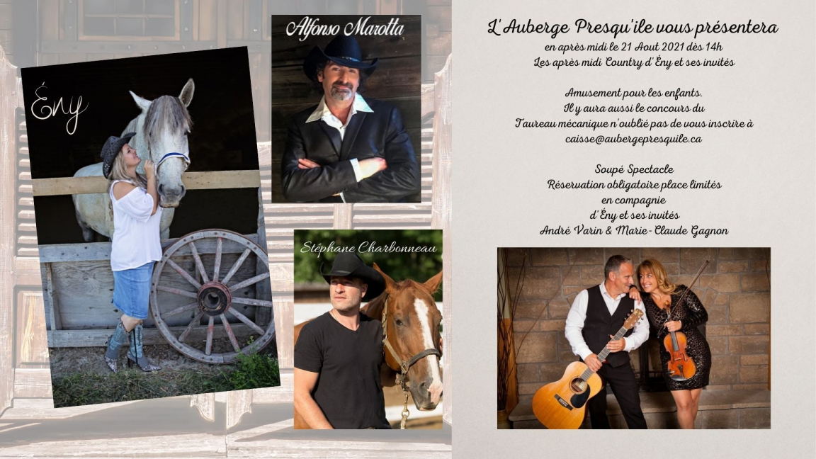 Auberge Presqu'ile présente Souper spectacle Ény et ses invités country 21 août 2021 Auberge