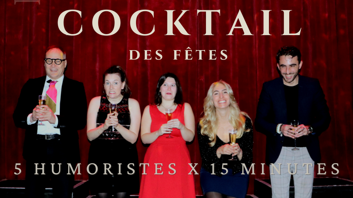 SPECTACLE SPÉCIAL : COCKTAIL DES FÊTES - Mardi 16 décembre 19h30