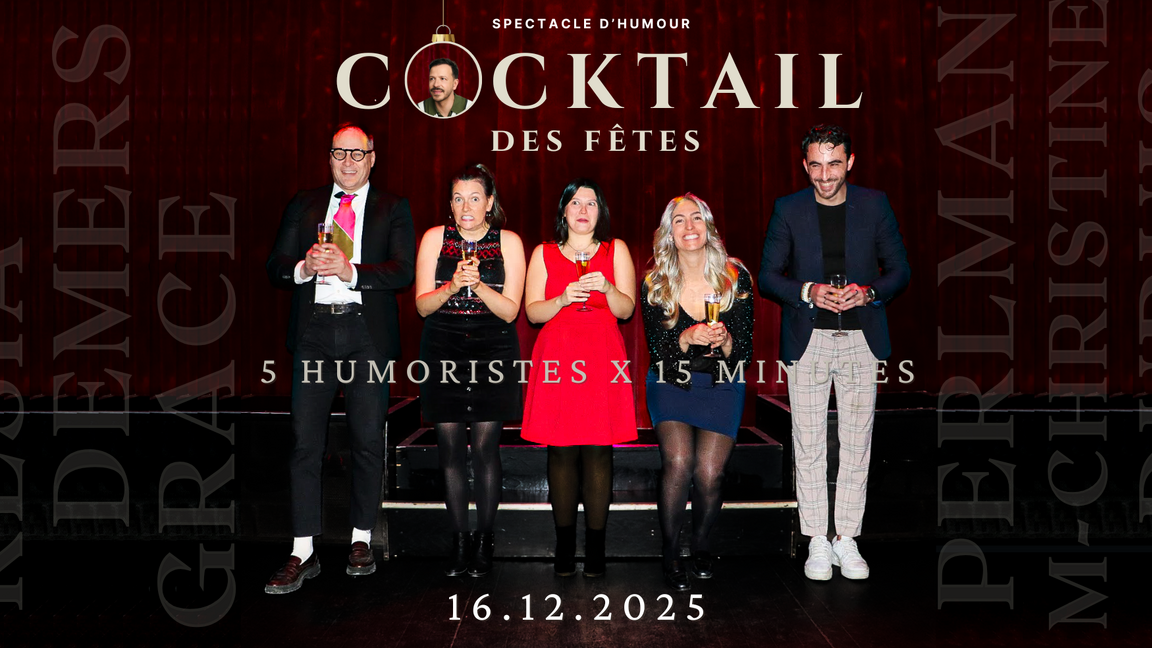 SPECTACLE SPÉCIAL : COCKTAIL DES FÊTES - Mardi 16 décembre 19h30