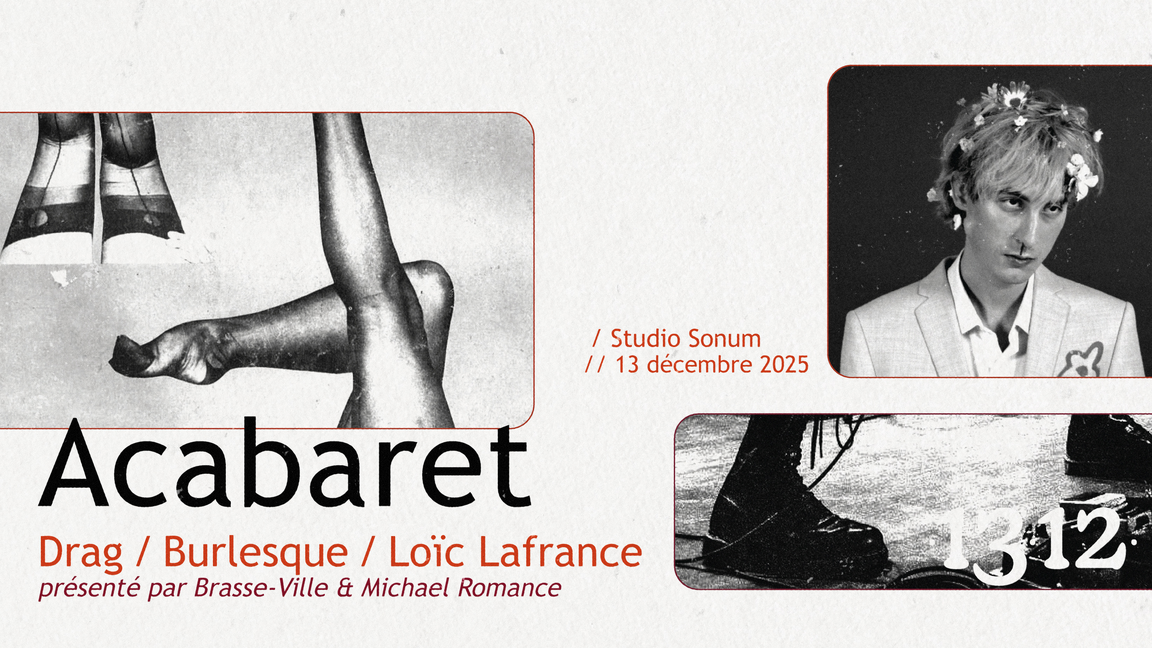 Acabaret 13·12 : Drag / Burlesque / Loïc Lafrance