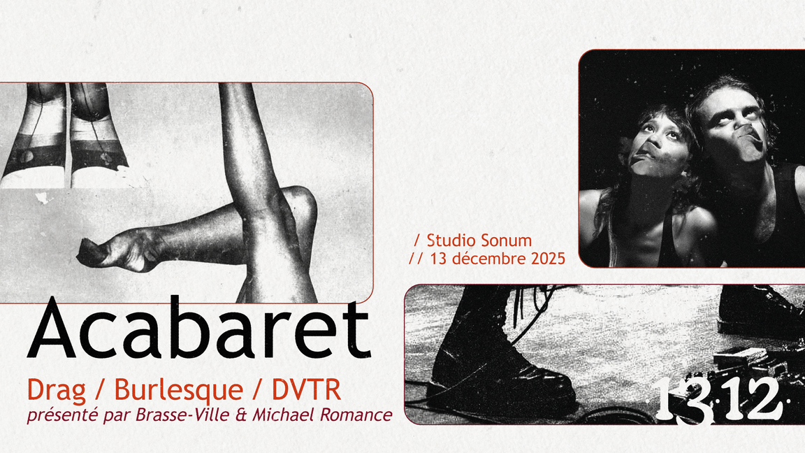 Acabaret 13·12 : Drag / Burlesque / DVTR