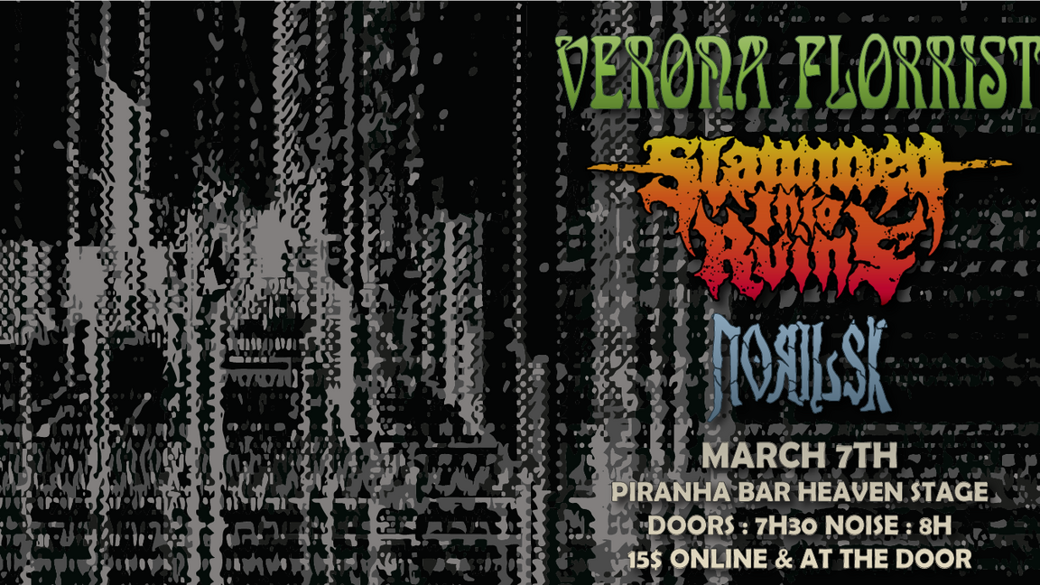 Verona Florrist, Slammed Into Ruins & Norilsk - Piranha Bar