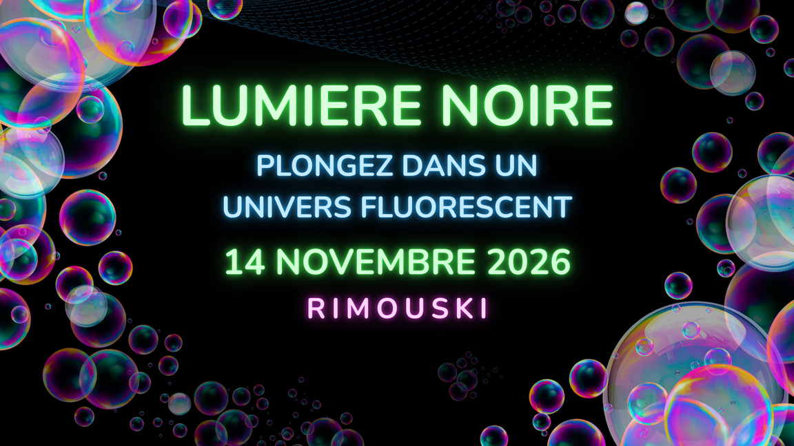 LUMIERE NOIRE - Rimouski