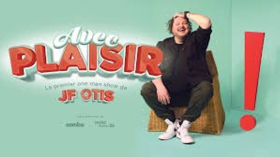 JF OTIS: AVEC PLAISIR!