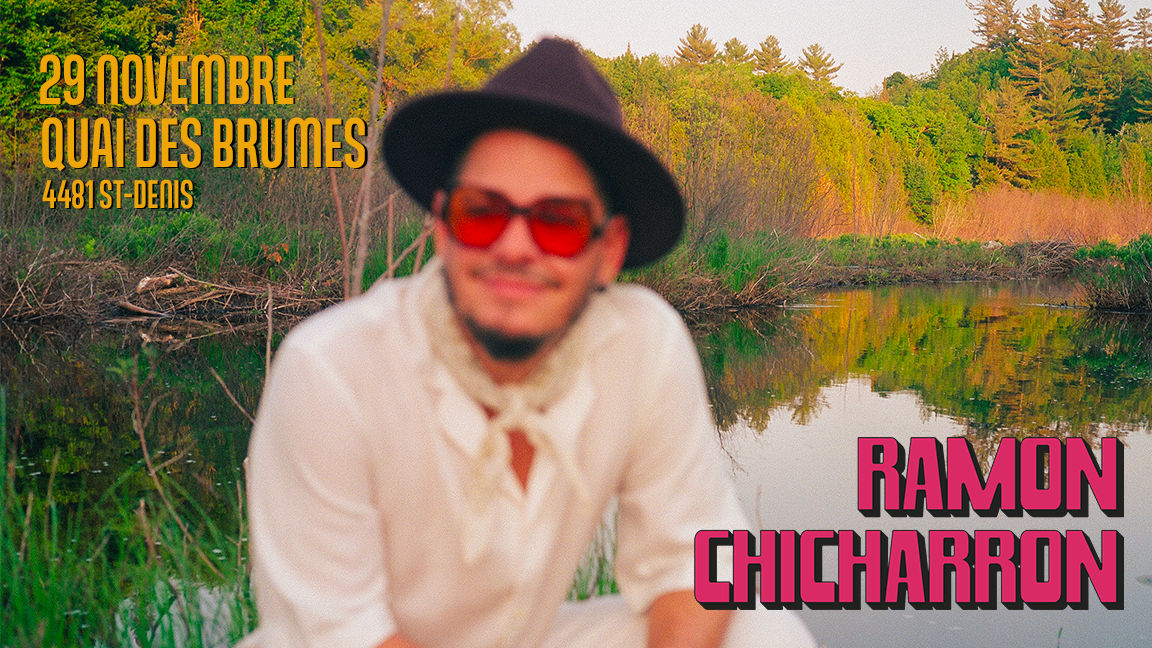 Ramon Chicharron au Quai des Brumes | 29 novembre 2025
