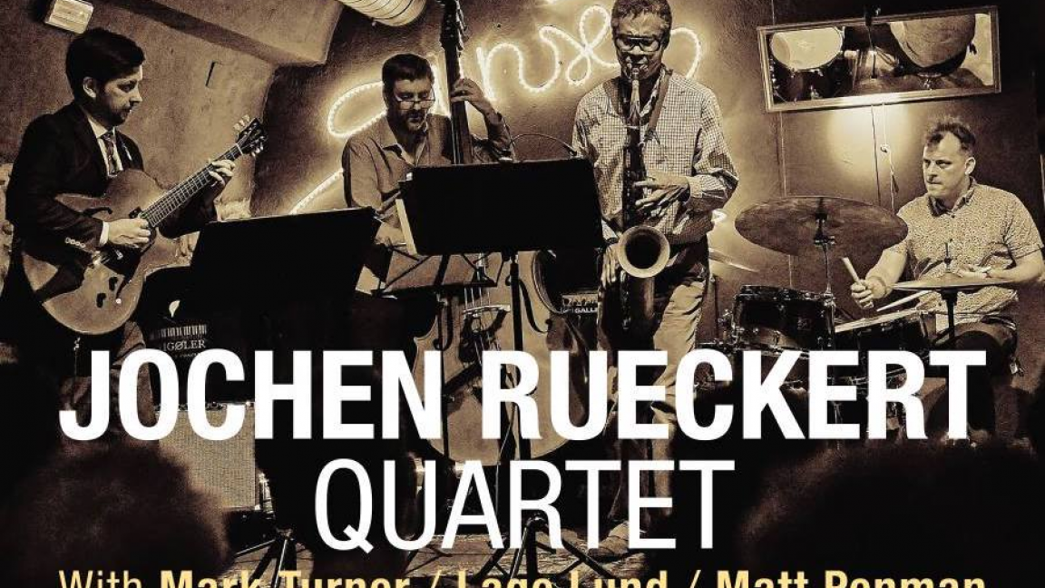 JWLS: Jochen Rueckert Quartet w/ Mark Turner/Lage Lund/M. Penman