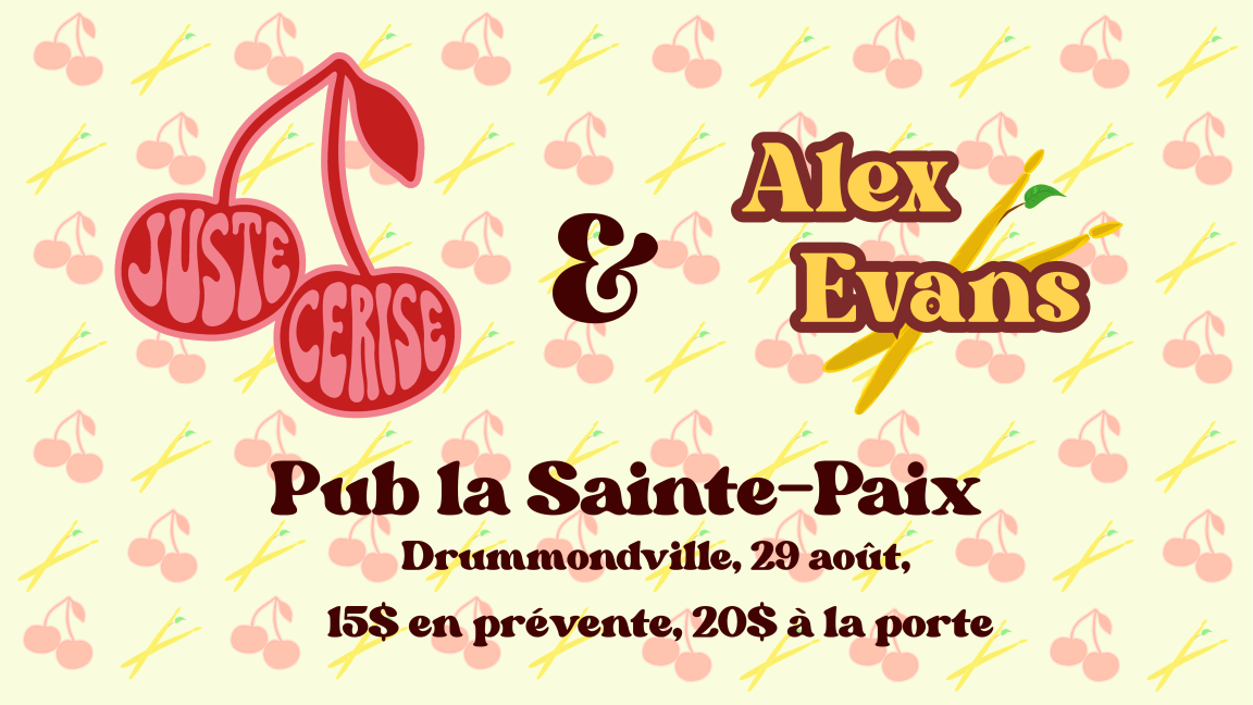 Juste Cerise & Alex Evans - Pub la Sainte Paix