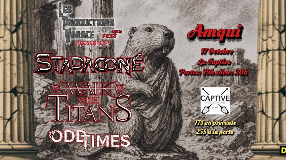 Stadaconé , Walk With Titans & Odd Times || Amqui || La Captive