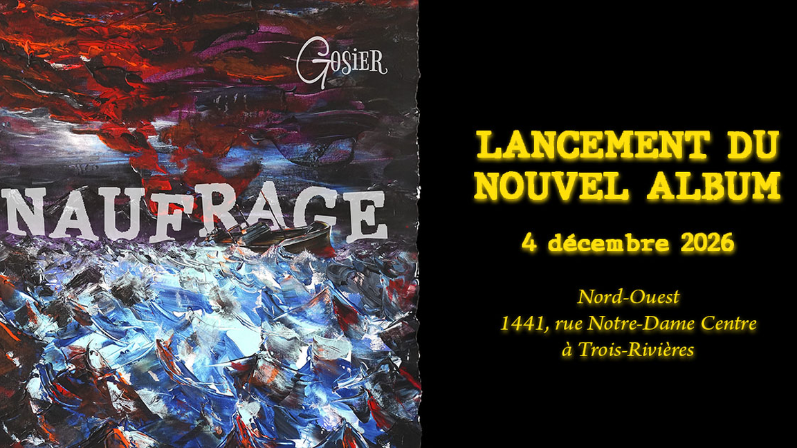 LANCEMENT D'ALBUM GOSIER @ Le Nord Ouest