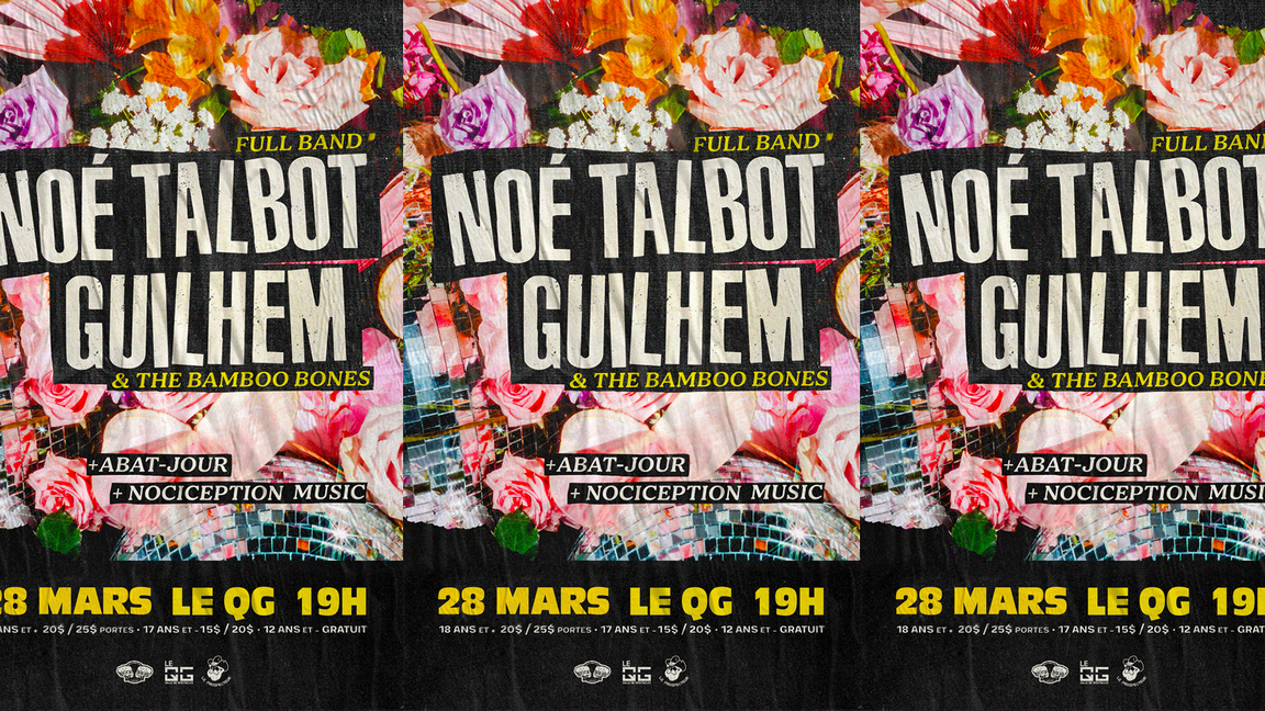 Noé Talbot (Full Band) + Guilhem & The Bamboo Bones + Abat-Jour + Nociception Music @ QG