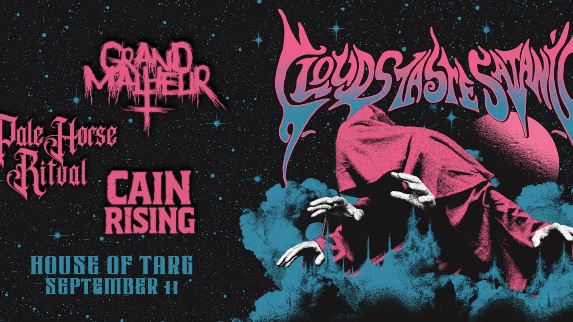 Cloud Taste Satanic | Grand Malheur | Pale Horse Ritual | Cain Rising