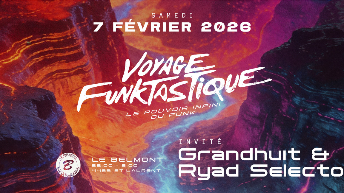 VOYAGE FUNKTASTIQUE INVITE GRANDHUIT & RYAD SELECTO | SAMEDI 7 FÉVRIER