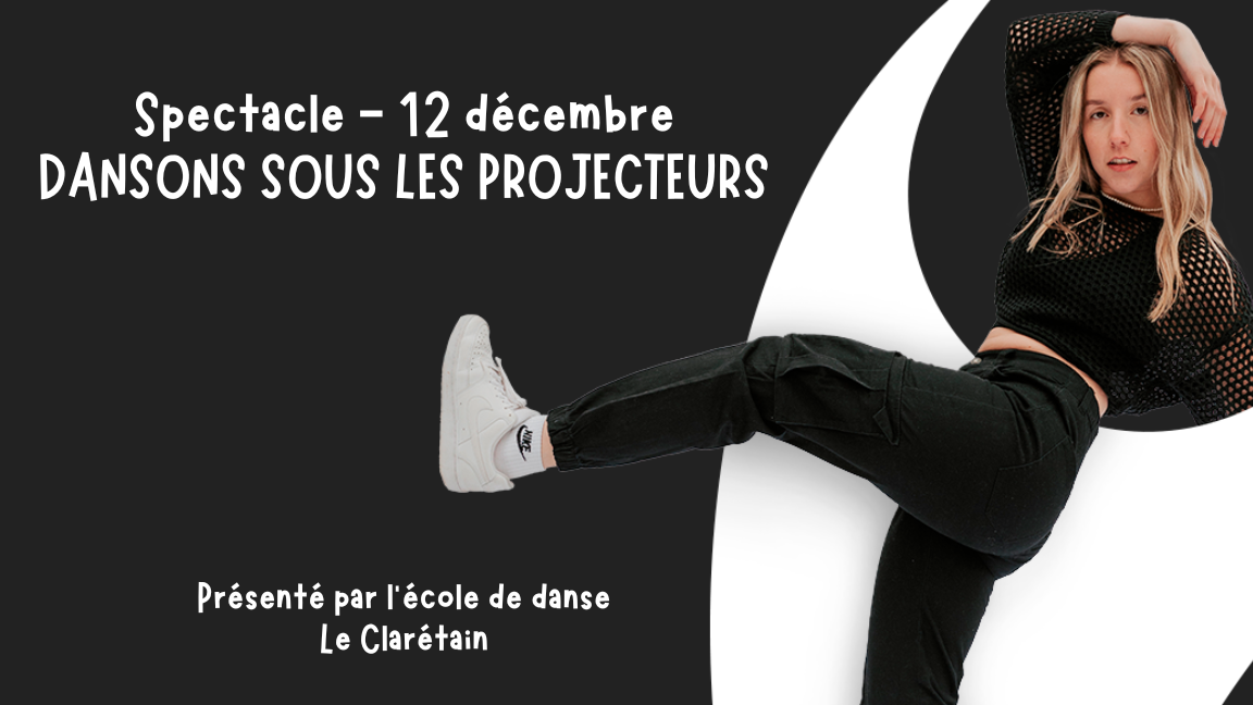 Dansons sous les projecteurs (spectacle 3 de 3)
