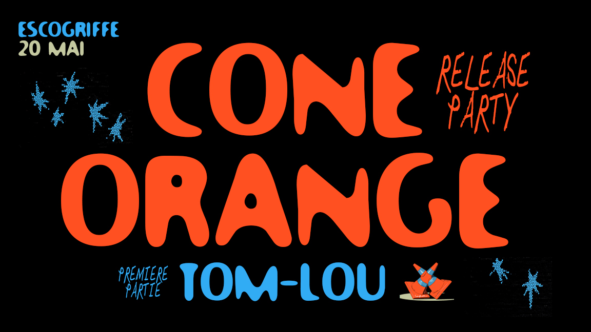 Cône Orange : lancement d'EP avec TOM-LOU