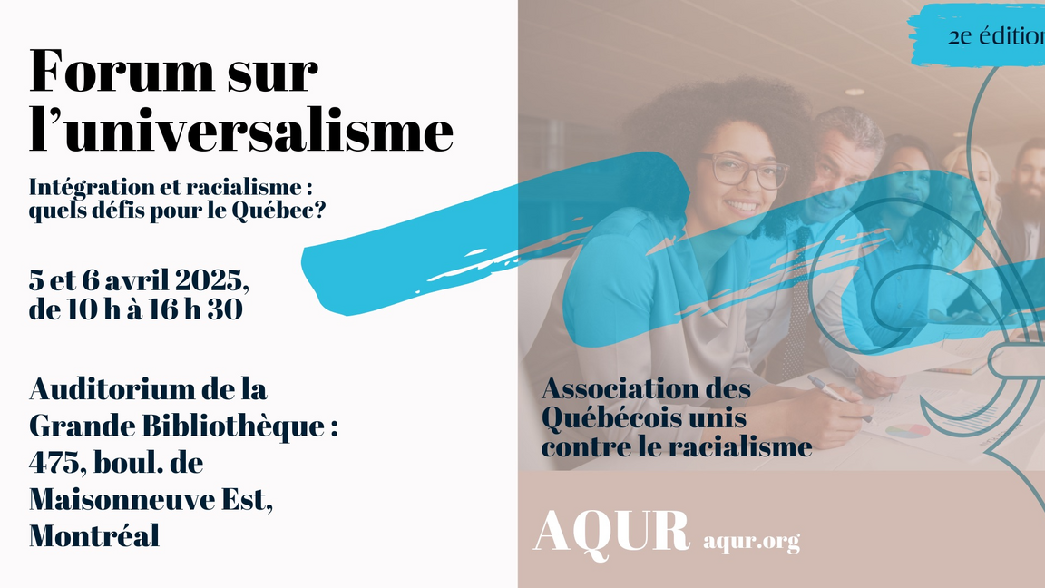 Forum sur l'universalisme | Intégration et racialisme : quels défis pour le Québec?