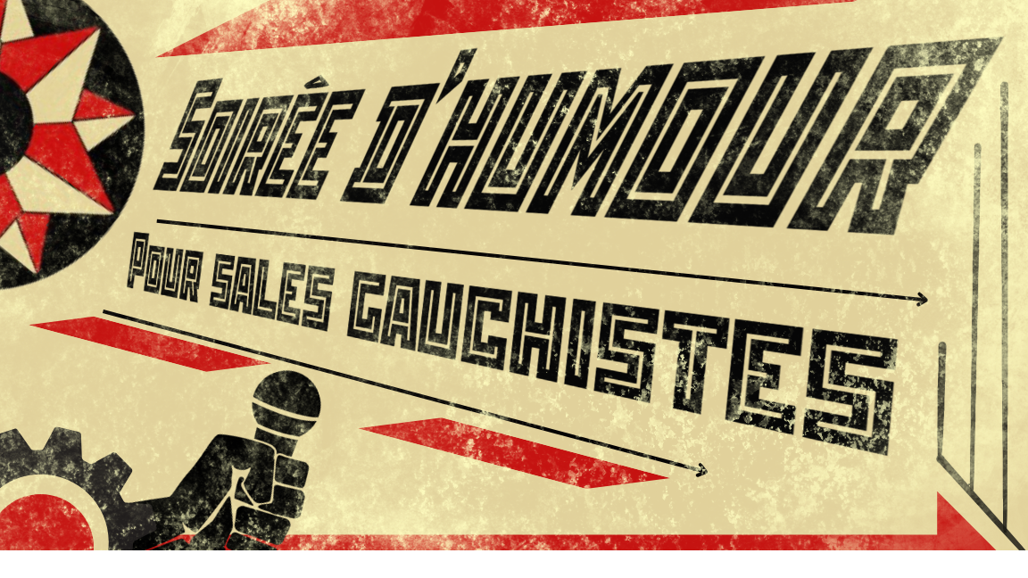 Soirée d'Humour pour sales gauchistes