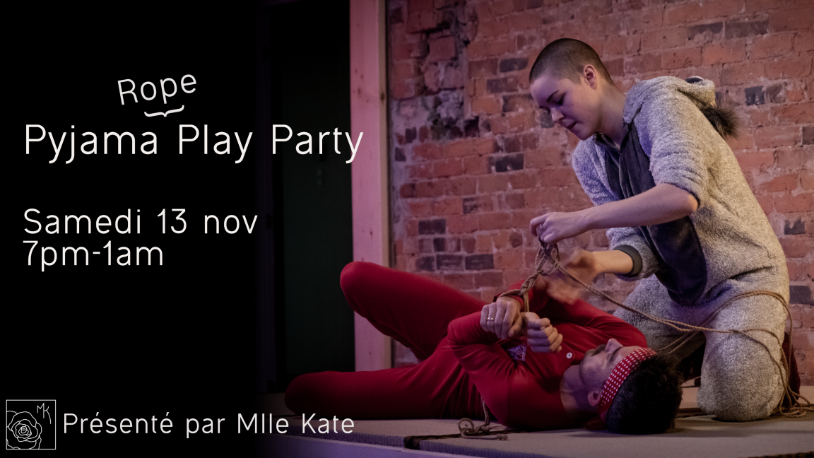 Rope Pyjama Party - 13 novembre 2021 - Ecstatic Temple, Montréal, QC ...