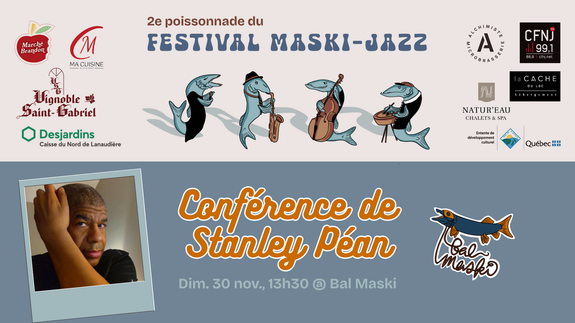 Conférence de Stanley Péan [FMJ] @ Bal Maski