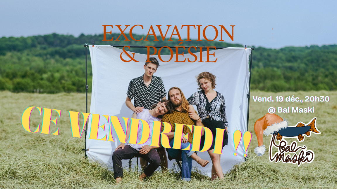 Excavation & Poésie @ Bal Maski