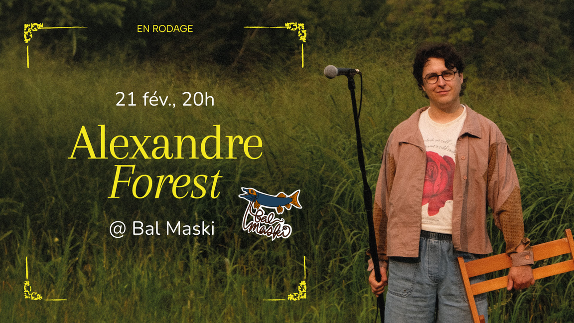 Alexandre Forest @ Bal Maski