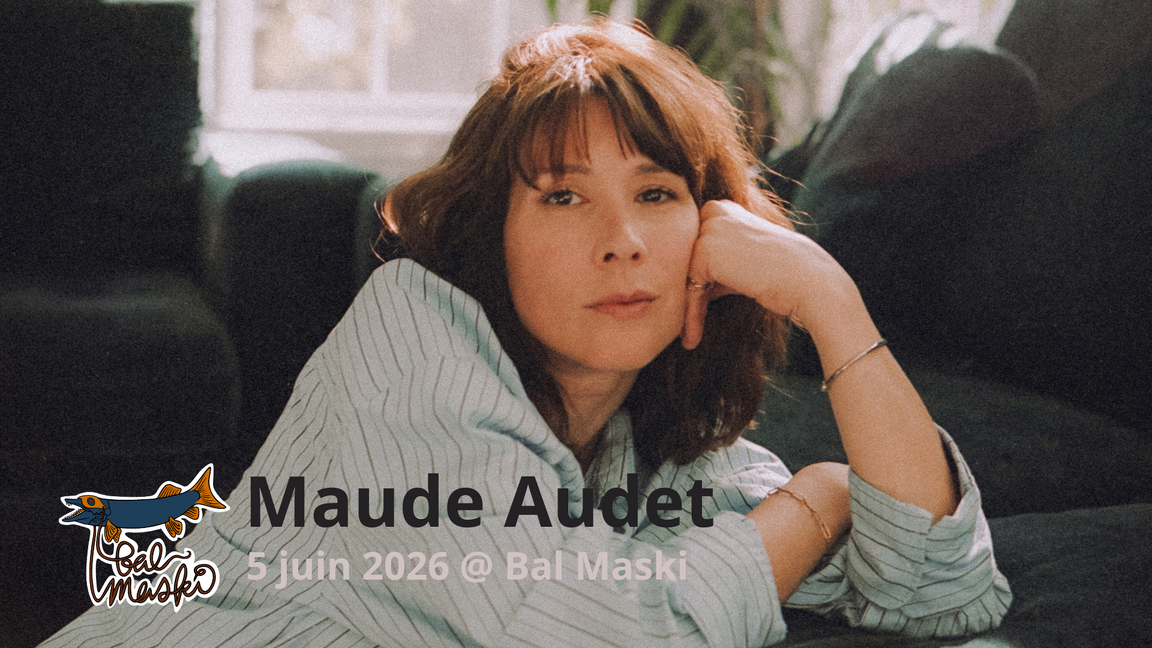 Maude Audet @ Bal Maski