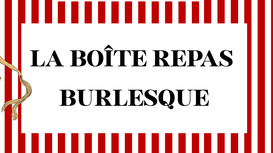 Boite Repas Soirée Burlesque