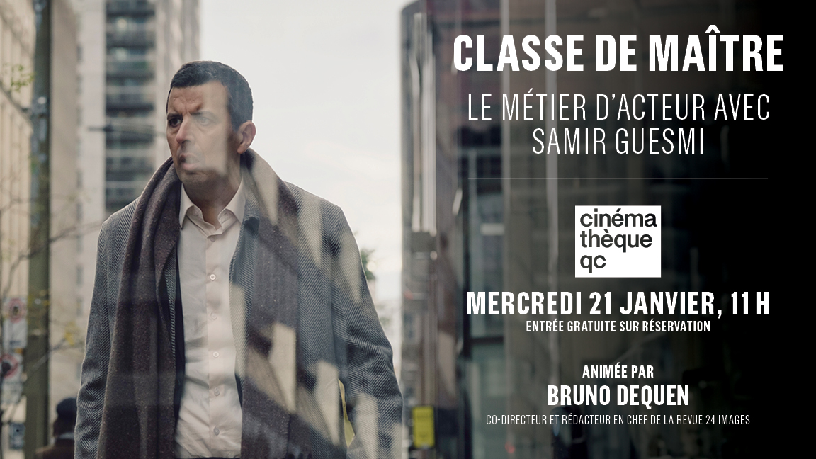 Classe de maître - Le métier d'acteur avec Samir Guesmi