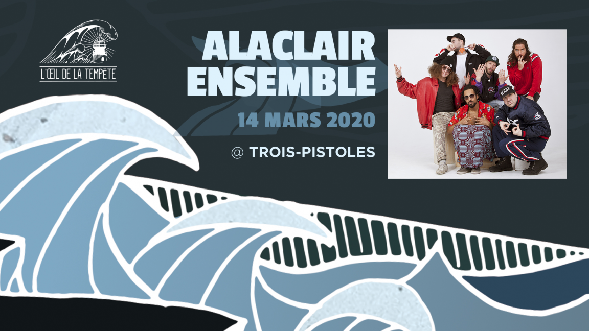 ALACLAIR ENSEMBLE // à Trois-Pistoles