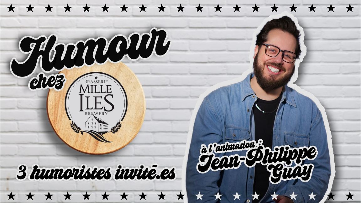 Soirée d'HUMOUR chez Brasserie Mille Iles