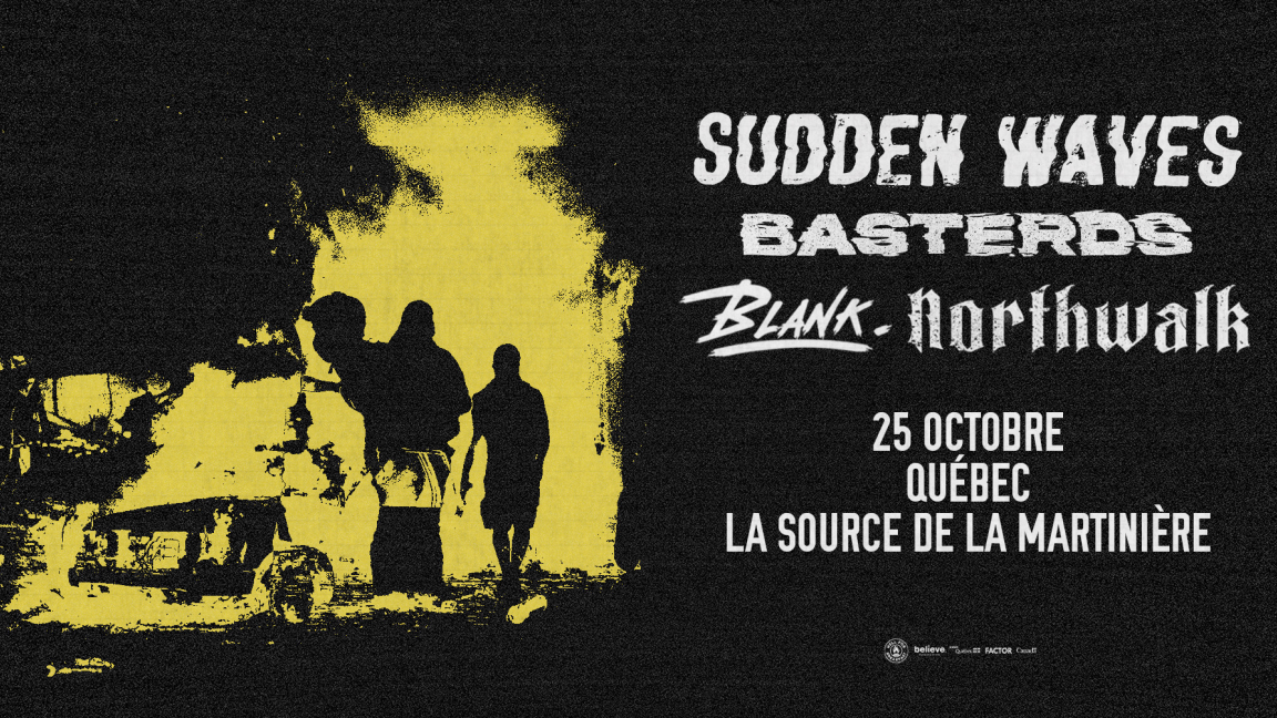 Sudden Waves • Basterds • Blank • Northwalk