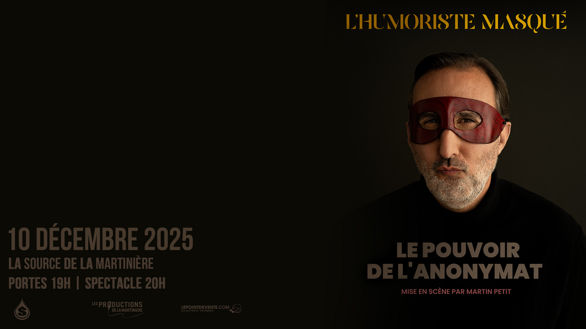 L’humoriste masqué - Le Pouvoir de l’anonymat