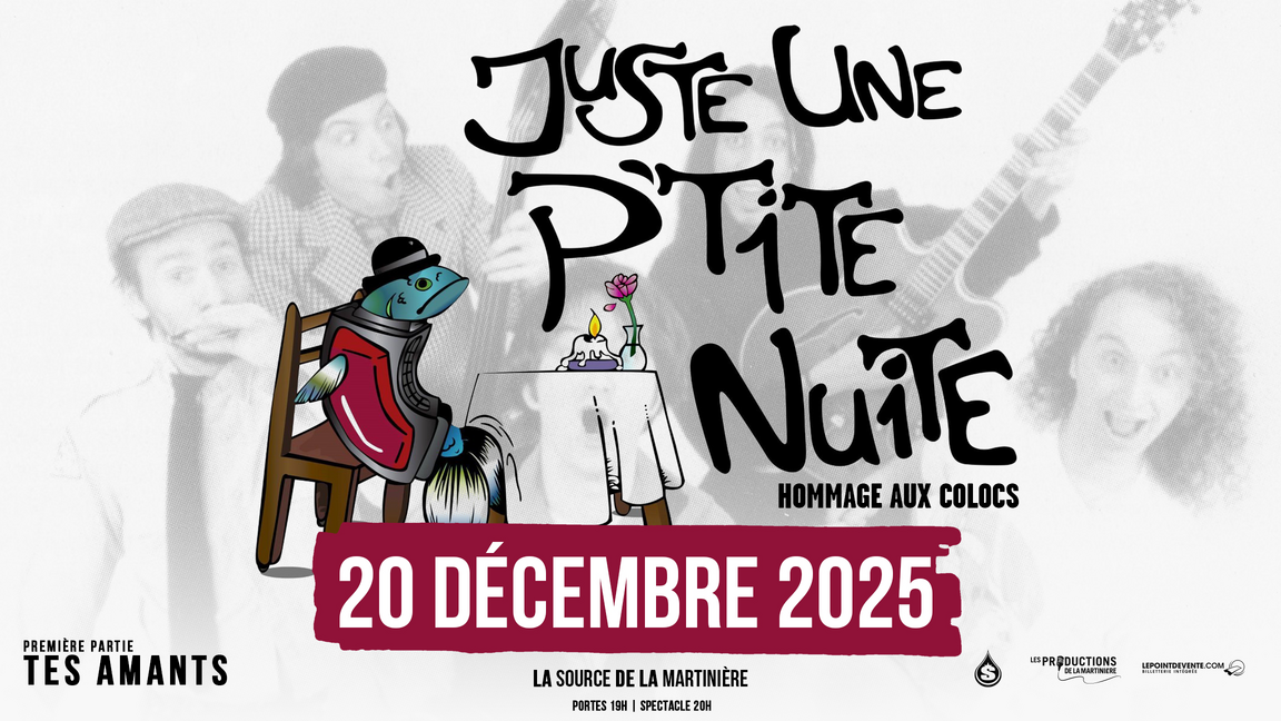 Juste une p’tite nuite • Tes Amants