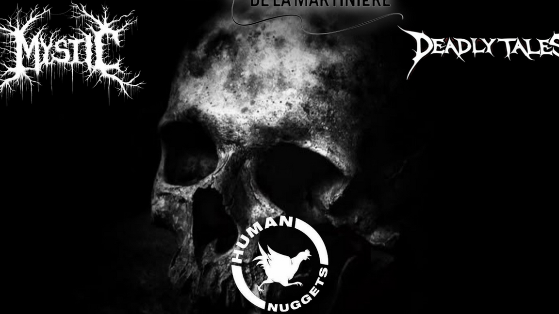 Mystic • Deadly Tales • Human Nuggets