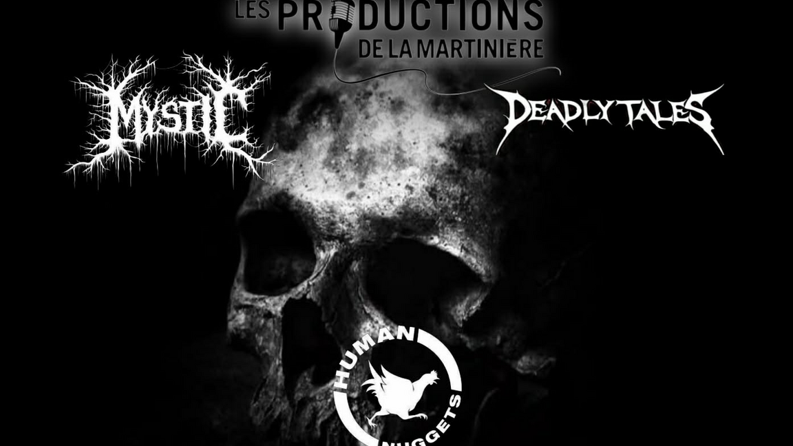 Mystic • Deadly Tales • Human Nuggets