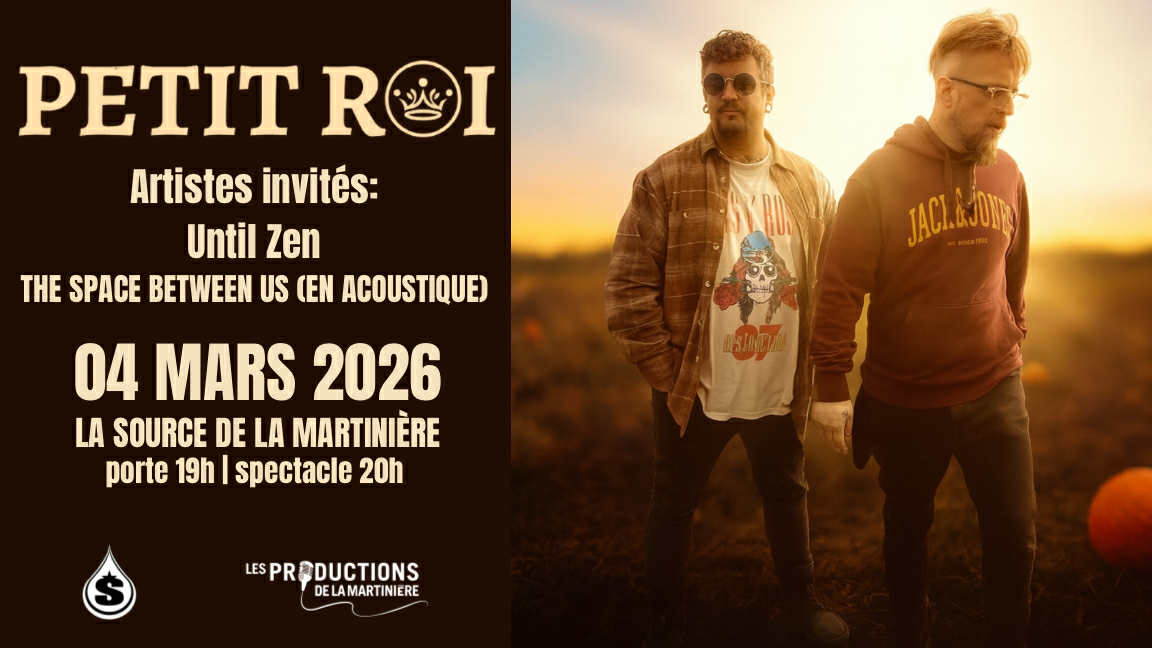 Petit Roi • Until Zen • The Space Between Us