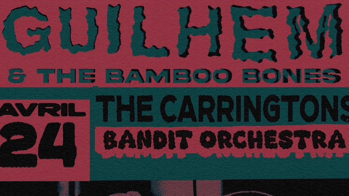 Guilhem & The Bamboo Bones • The Carringtons