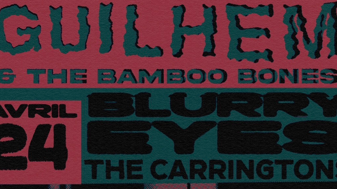 Guilhem & The Bamboo Bones + Blurry Eyes