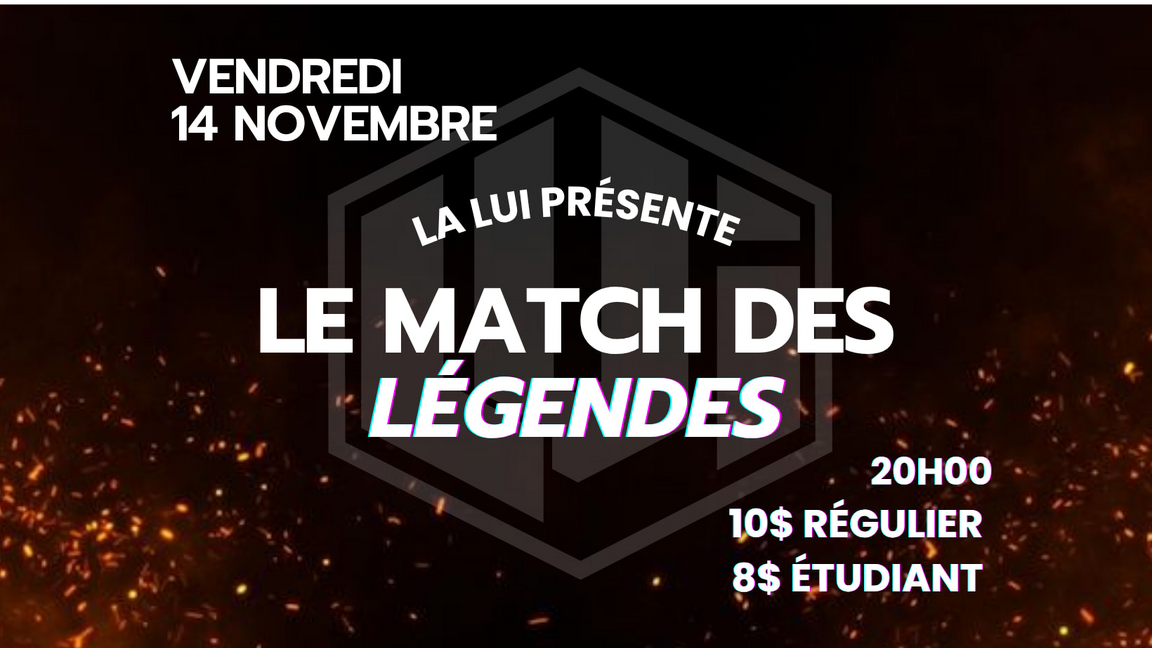 Match SPÉCIAL : La LUI présente le match des LÉGENDES