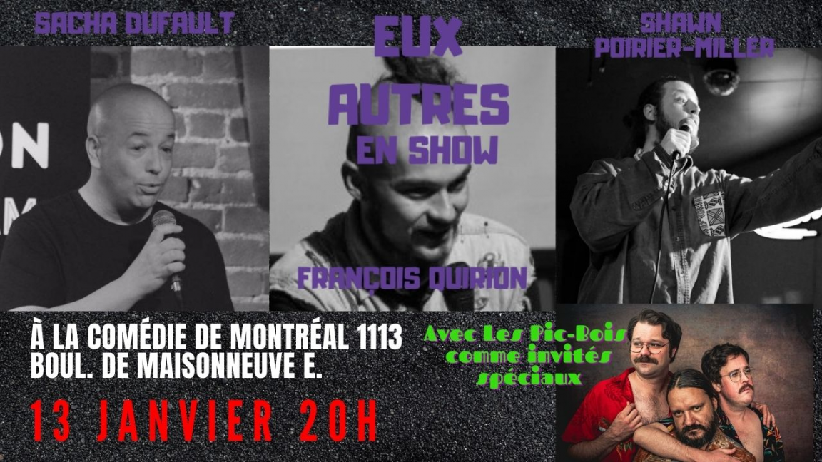 Eux Autres en Show avec Les Pic-Bois comme invités spéciaux