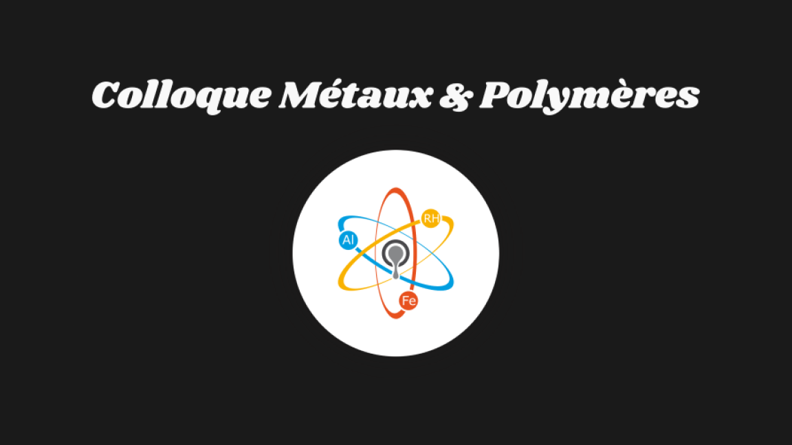 Colloque Métaux & Polymères