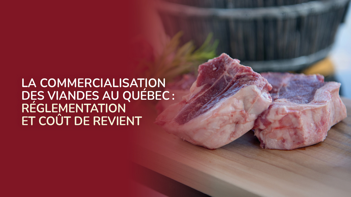 La commercialisation des viandes au Québec : réglementation et coût de revient