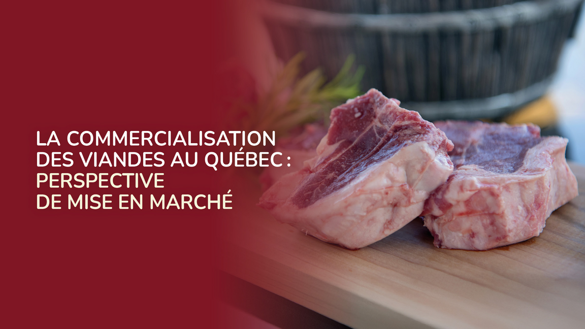 La commercialisation des viandes au Québec : perspective de mise en marché
