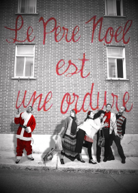 Le Père Noël est une ordure