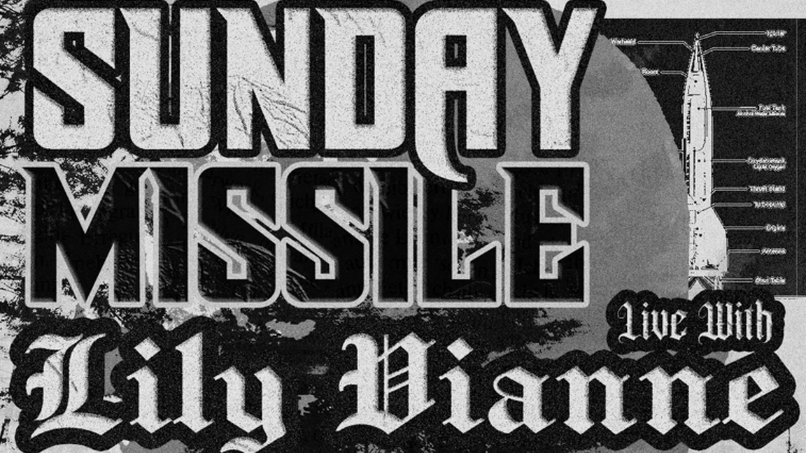 SUNDAY MISSILE X LILY VIANNE DEBUT SHOW