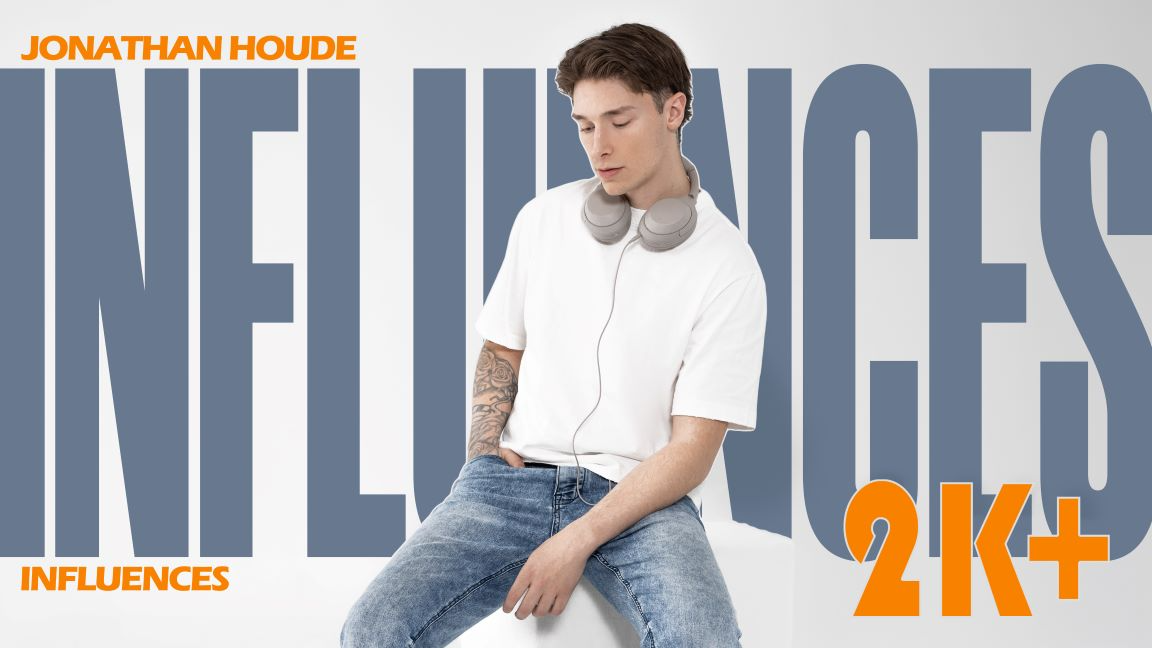 JONATHAN HOUDE | INFLUENCES
