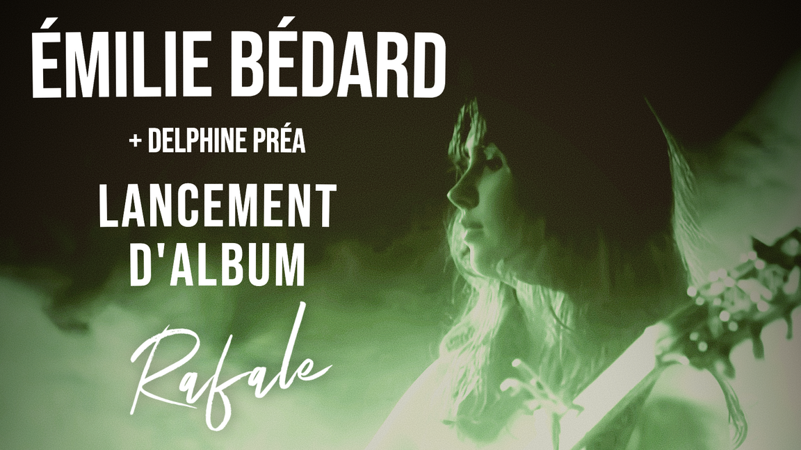 Émilie Bédard | Lancement de "Rafale"