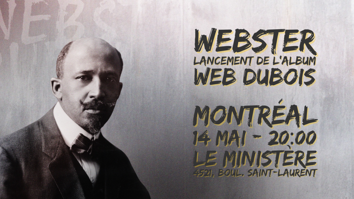 WEBSTER | LANCEMENT DE L'ALBUM WEB DUBOIS